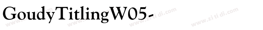 GoudyTitlingW05字体转换