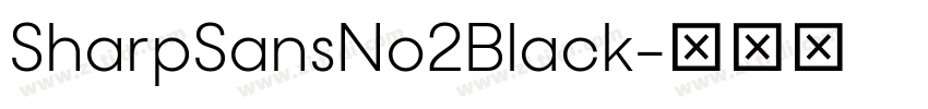 SharpSansNo2Black字体转换 SharpSansNo2Black字体转换
