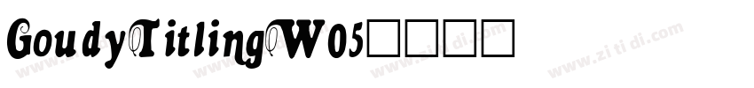 GoudyTitlingW05字体转换