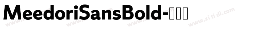 MeedoriSansBold字体转换