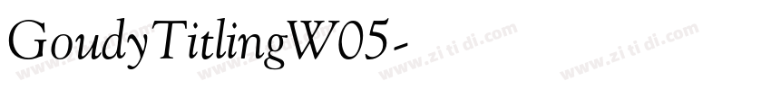 GoudyTitlingW05字体转换