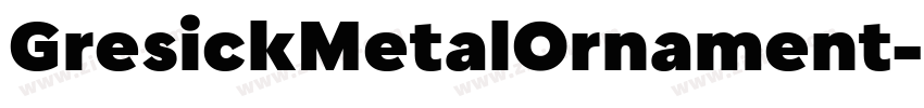 GresickMetalOrnament字体转换