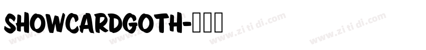 ShowcardGoth字体转换