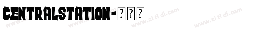 CentralStation字体转换 CentralStation字体转换