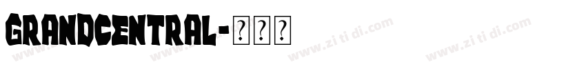 GrandCentral字体转换 GrandCentral字体转换