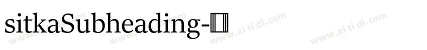 sitkaSubheading字体转换 sitkaSubheading字体转换