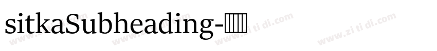 sitkaSubheading字体转换 sitkaSubheading字体转换