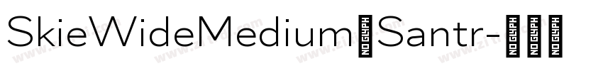 SkieWideMedium和Santr字体转换