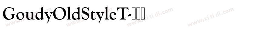 GoudyOldStyleT字体转换