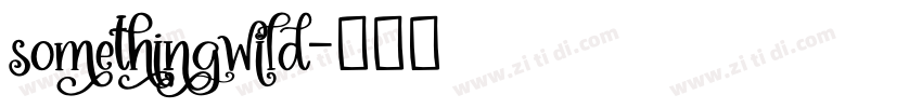 somethingwild字体转换