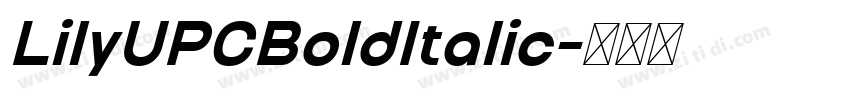 LilyUPCBoldItalic字体转换