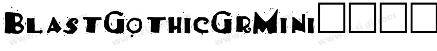 BlastGothicGrMini字体转换