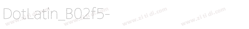 DotLatin_B02f5字体转换