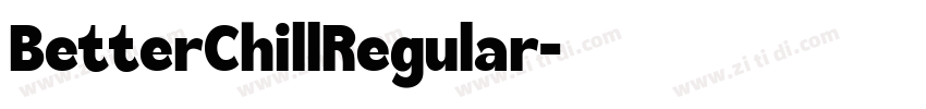 BetterChillRegular字体转换