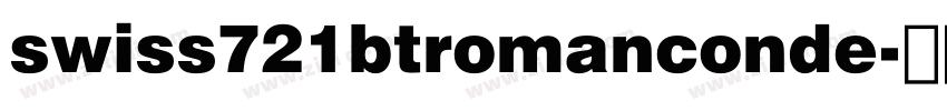 swiss721btromanconde字体转换