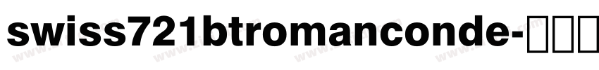 swiss721btromanconde字体转换