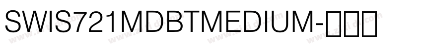SWIS721MDBTMEDIUM字体转换