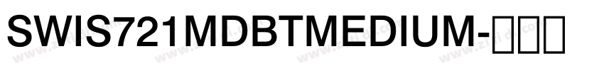 SWIS721MDBTMEDIUM字体转换