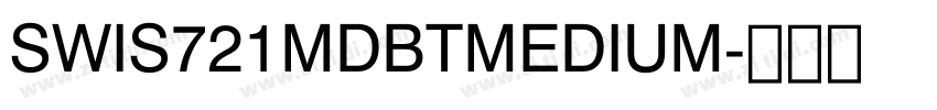 SWIS721MDBTMEDIUM字体转换