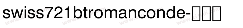 swiss721btromanconde字体转换