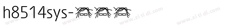 h8514sys字体转换