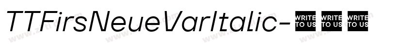 TTFirsNeueVarItalic字体转换