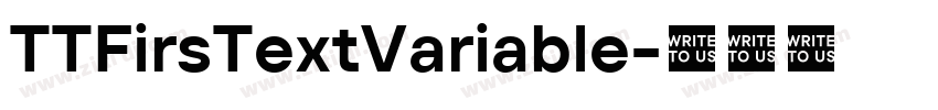 TTFirsTextVariable字体转换 TTFirsTextVariable字体转换