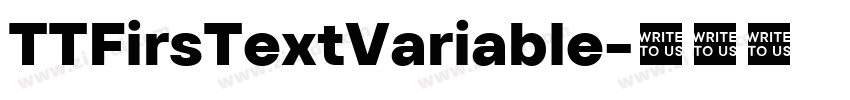 TTFirsTextVariable字体转换 TTFirsTextVariable字体转换