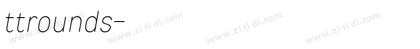 ttrounds字体转换 ttrounds字体转换