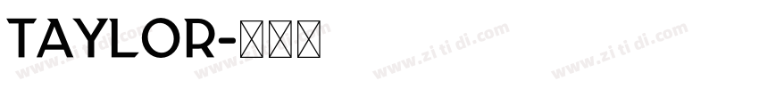 taylor字体转换