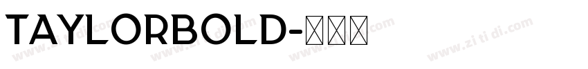 TaylorBold字体转换
