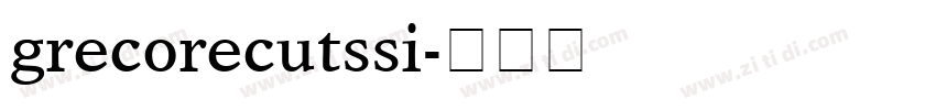 grecorecutssi字体转换