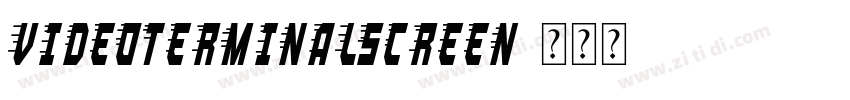 VideoTerminalScreen字体转换 VideoTerminalScreen字体转换
