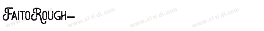 FaitoRough字体转换 FaitoRough字体转换