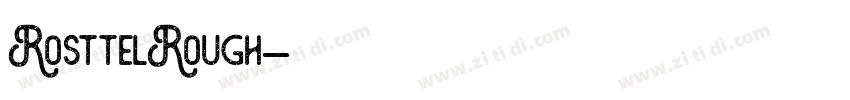 RosttelRough字体转换