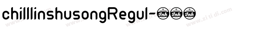 chilllinshusongRegul字体转换