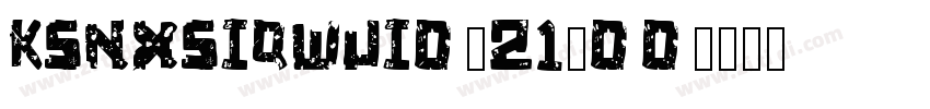 KSNXSIQWUI0_21_00字体转换