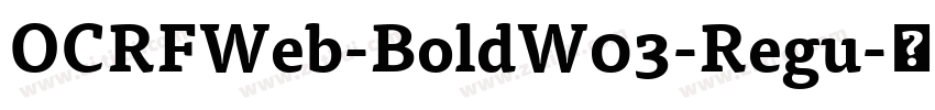 OCRFWeb-BoldW03-Regu字体转换