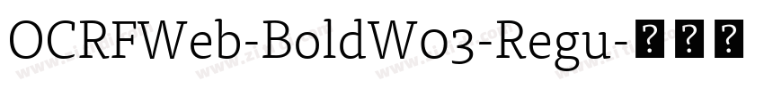 OCRFWeb-BoldW03-Regu字体转换
