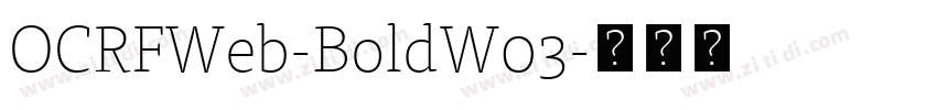 OCRFWeb-BoldW03字体转换 OCRFWeb-BoldW03字体转换