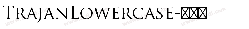 TrajanLowercase字体转换