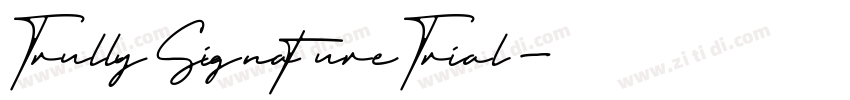 TrullySignatureTrial字体转换 TrullySignatureTrial字体转换