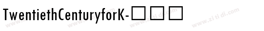 TwentiethCenturyforK字体转换