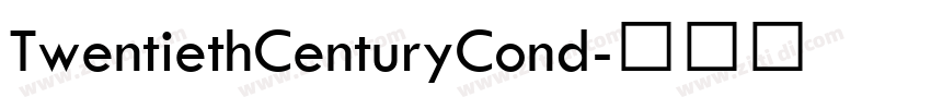 TwentiethCenturyCond字体转换