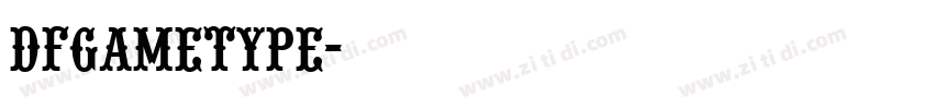 DFgameType字体转换
