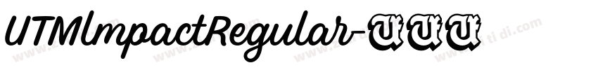 UTMlmpactRegular字体转换