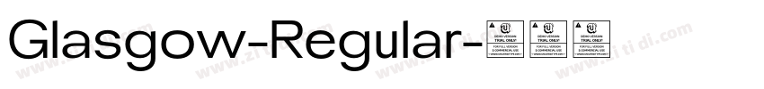 Glasgow-Regular字体转换 Glasgow-Regular字体转换