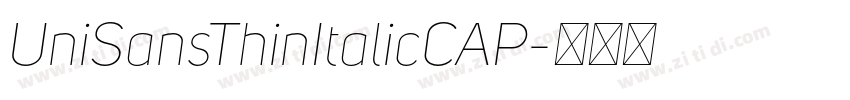 UniSansThinItalicCAP字体转换 UniSansThinItalicCAP字体转换