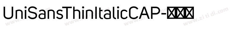 UniSansThinItalicCAP字体转换 UniSansThinItalicCAP字体转换