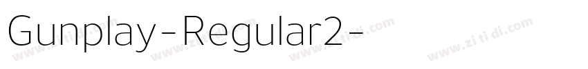 Gunplay-Regular2字体转换